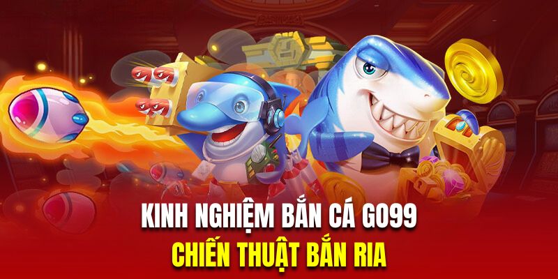 Áp dụng thủ thuật ria để chiếm ưu thế