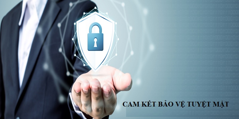 Cam kết bảo vệ tuyệt mật dữ liệu cá nhân